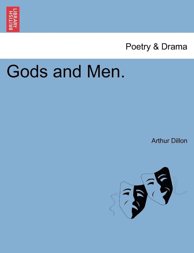 Arthur Dillon - Gods and Men., Häftad. Tillgänglighet: Lägg i varukorg