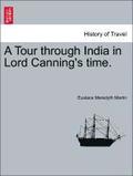 A Tour Through India in Lord Canning's Time.