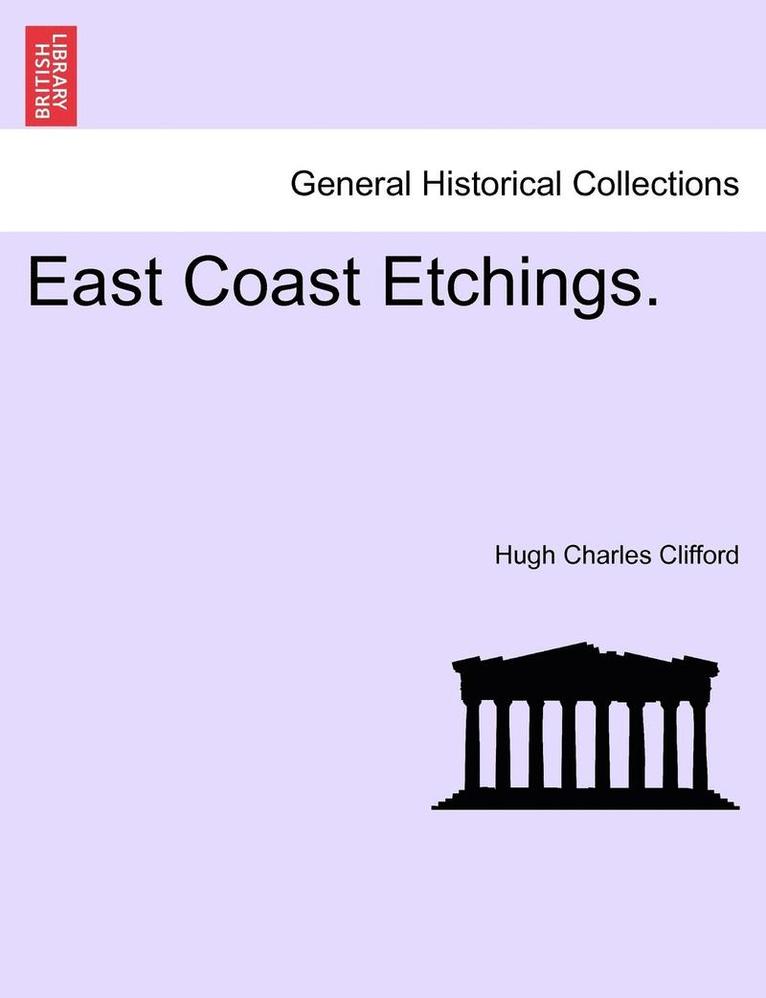 East Coast Etchings.
