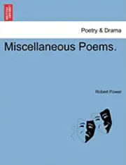 Robert Power - Miscellaneous Poems., Häftad. Tillgänglighet: Lägg i varukorg