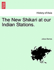 Julius Barras - The New Shikari at Our Indian Stations., Häftad. Tillgänglighet: Lägg i varukorg