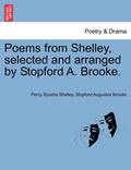 Poems from Shelley, Selected and Arranged by Stopford A. Brooke.