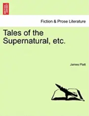 James Platt - Tales of the Supernatural, Etc., Häftad. Tillgänglighet: Lägg i varukorg