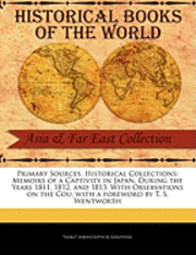 Vasilii Mikhailovich Golovnin - Memoirs of a Captivity in Japan, During the Years 1811, 1812, and 1813, Häftad. Tillgänglighet: Lägg i varukorg