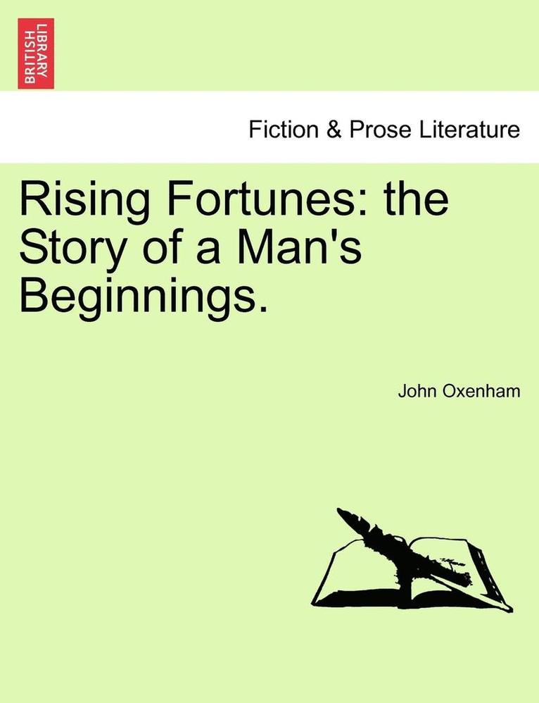 Rising Fortunes: The Story of a Man's Beginnings.