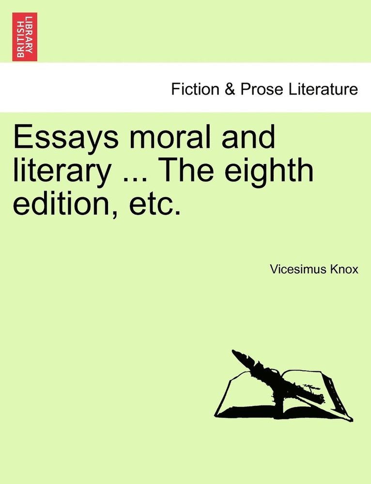 Vicesimus Knox - Essays moral and literary ... The eighth edition, etc., Häftad. Tillgänglighet: Lägg i varukorg