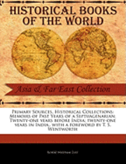 Robert Needham Cust - Memoirs of Past Years of a Septuagenarian; Twenty-One Years Before India; Twenty-One Years in India;, Häftad