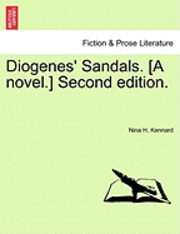 Nina H. Kennard - Diogenes' Sandals. [A Novel.] Second Edition., Häftad. Tillgänglighet: Lägg i varukorg