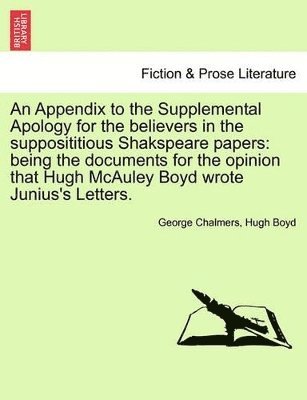 George Chalmers, Hugh Boyd - Appendix to the Supplemental Apology for the Believers in the Supposititious Shakspeare Papers, Häftad