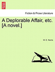 Deplorable Affair, Etc. [A Novel.]