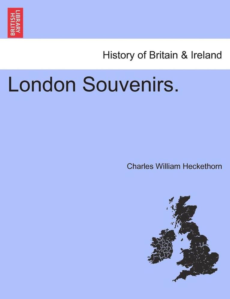 Charles William Heckethorn - London Souvenirs., Häftad. Tillgänglighet: Lägg i varukorg