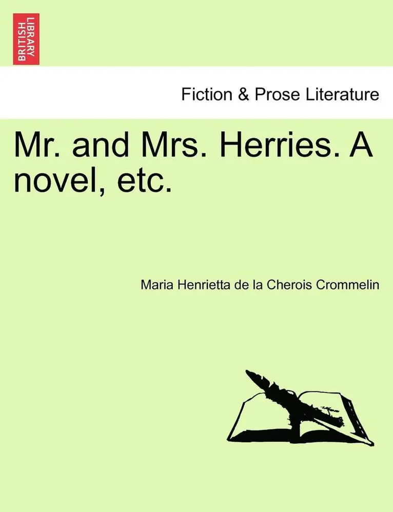 Maria Henrietta De La Cherois Crommelin - Mr. and Mrs. Herries. a Novel, Etc., Häftad. Tillgänglighet: Lägg i varukorg