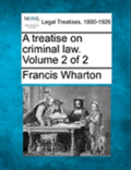 A treatise on criminal law. Volume 2 of 2