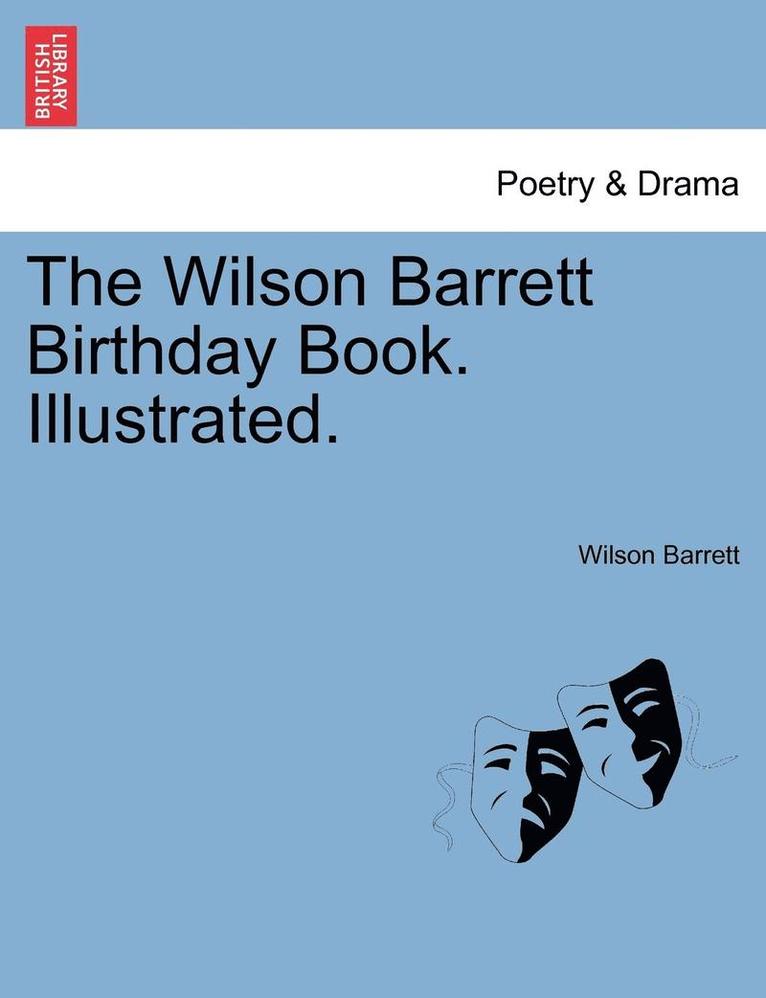 Wilson Barrett Birthday Book. Illustrated.