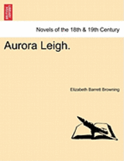 Elizabeth Barrett Browning - Aurora Leigh., Häftad