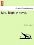 Mrs. Bligh. a Novel.
