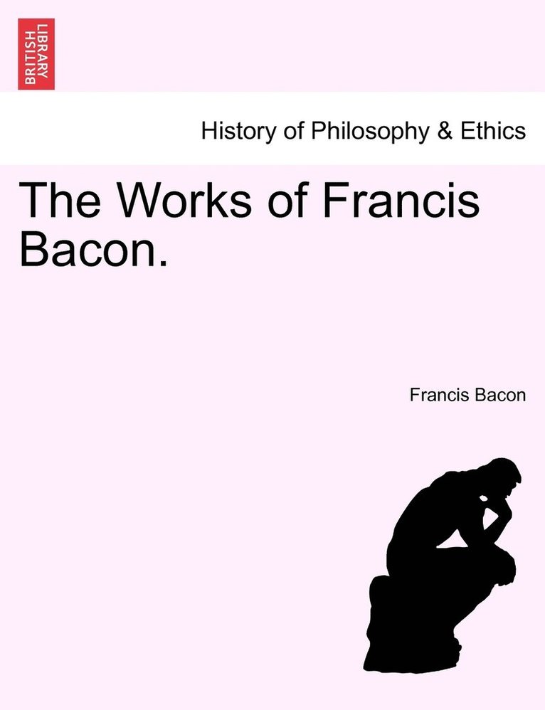 Francis Bacon - Works of Francis Bacon., Häftad