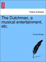 Thomas Bridges - Dutchman, a Musical Entertainment, Etc., Häftad