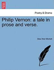 Philip Vernon: A Tale in Prose and Verse.