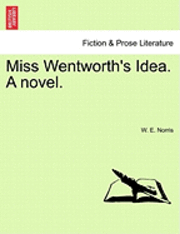 Miss Wentworth's Idea. a Novel.