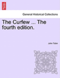 The Curfew ... the Fourth Edition.
