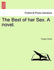 Best of Her Sex. a Novel.