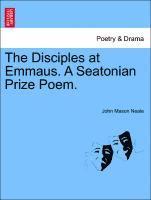 Disciples at Emmaus. a Seatonian Prize Poem.