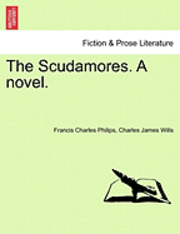 Francis Charles Philips, Charles James Wills - Scudamores. a Novel., Häftad. Tillgänglighet: Lägg i varukorg