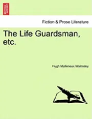 Hugh Mulleneux Walmsley - Life Guardsman, Etc., Häftad. Tillgänglighet: Lägg i varukorg
