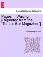 Pages in Waiting. [Reprinted from the Temple Bar Magazine.]