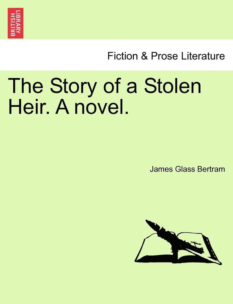 James Glass Bertram - Story of a Stolen Heir. a Novel., Häftad. Tillgänglighet: Lägg i varukorg