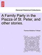 A Family Party in the Piazza of St. Peter, and Other Stories.