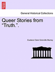 Eustace Clare Grenville Murray - Queer Stories from "Truth..", Häftad. Tillgänglighet: Lägg i varukorg
