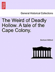 The Weird of Deadly Hollow. a Tale of the Cape Colony.
