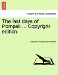 The Last Days of Pompeii ... Copyright Edition.
