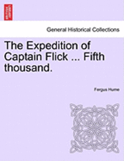 The Expedition of Captain Flick ... Fifth Thousand.