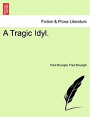 A Tragic Idyl.