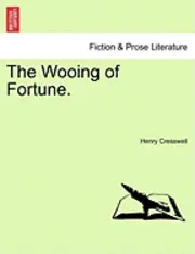 Henry Cresswell - Wooing of Fortune., Häftad. Tillgänglighet: Lägg i varukorg