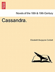 Elizabeth Burgoyne Corbett - Cassandra., Häftad. Tillgänglighet: Lägg i varukorg
