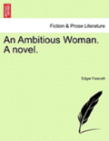 An Ambitious Woman. a Novel.