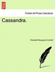 Elizabeth Burgoyne Corbett - Cassandra., Häftad. Tillgänglighet: Lägg i varukorg