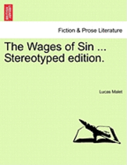 Wages of Sin ... Stereotyped Edition.