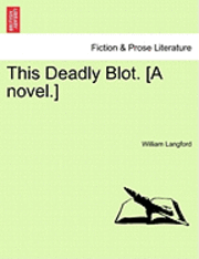 William Langford - This Deadly Blot. [A Novel.], Häftad. Tillgänglighet: Lägg i varukorg