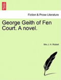 George Geith of Fen Court. a Novel.