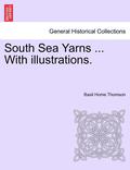 South Sea Yarns ... with Illustrations.