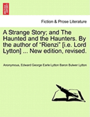 Anonymous, Edward George Earle Lytto Bulwer Lytton - Strange Story; And the Haunted and the Haunters. by the Author of "Rienzi" [I.E. Lord Lytton] ... New Edition, Revised., Häftad. Tillgänglighet: Lägg i varukorg