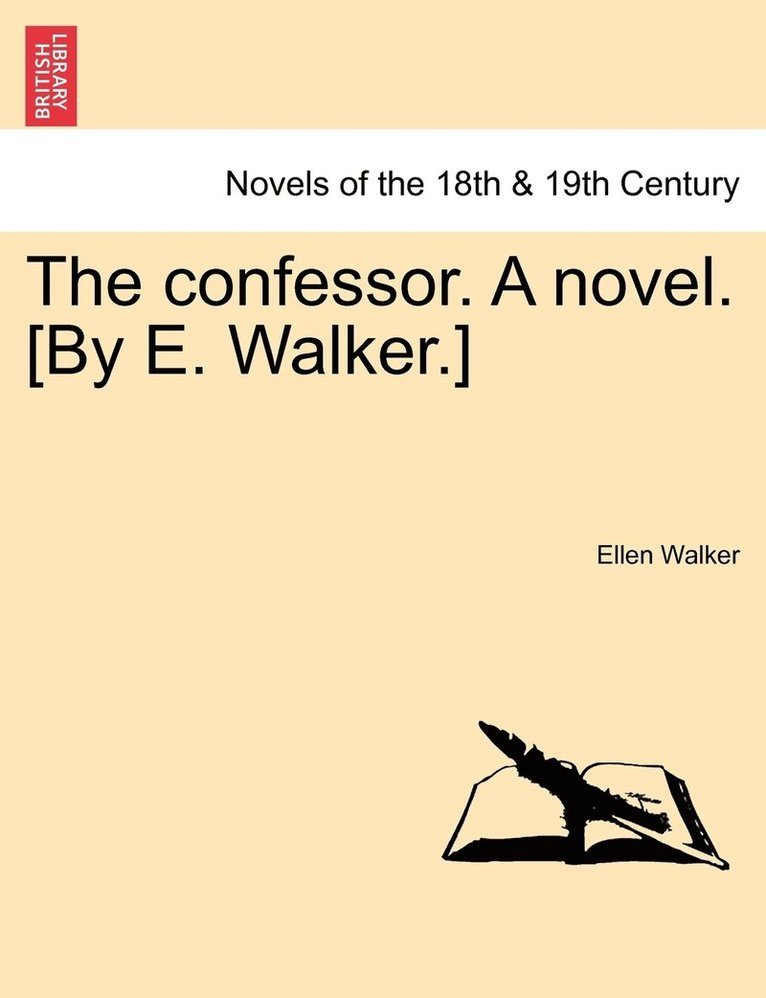 Ellen Walker - Confessor. a Novel. [By E. Walker.], Häftad