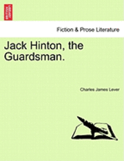 Jack Hinton, the Guardsman.