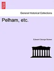 Edward George Bulwer - Pelham, Etc., Häftad. Tillgänglighet: Lägg i varukorg