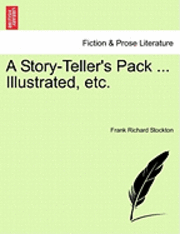 Story-Teller's Pack ... Illustrated, Etc.